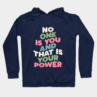 No One is You and That is Your Power in blue pink peach Hoodie